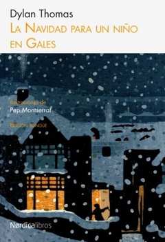 La Navidad para un niño en Gales - Dylan Thomas (bilingüe)