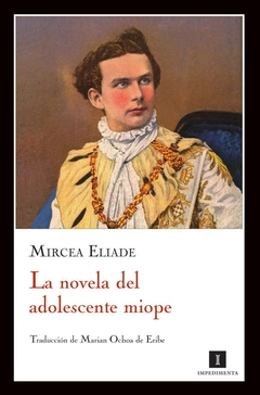 La novela del adolescente miope - Mircea Eliade