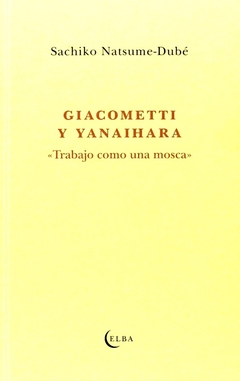 Giacometti y Yanaihara - Trabajo como una mosca - comprar online