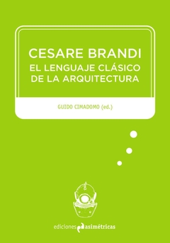 El lenguaje clásico de la arquitectura - Cesare Brandi