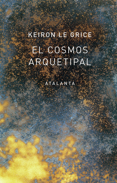 El cosmos arquetipal - Keiron Le Grice - comprar online