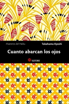 Cuanto abarcan los ojos - Takahama Kyoshi - comprar online