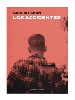 Los accidentes - Camila Fabbri - comprar online