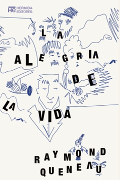 La alegría de la vida - Raymond Queneau