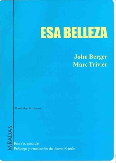 Esa Belleza - John Berger, Marc Trivier - comprar online
