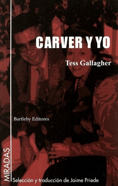 Carver y yo - Tess Gallagher