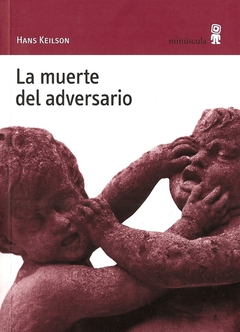 La muerte del adversario - Hans Keilson