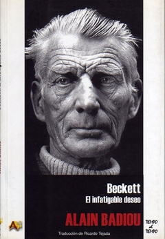 Beckett, el infatigable deseo - Alain Badiou