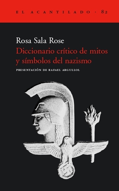 Diccionario crítico de mitos y símbolos del nazismo - Rosa Sala Rose