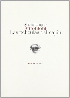 Las películas del cajón - Michelangelo Antonioni