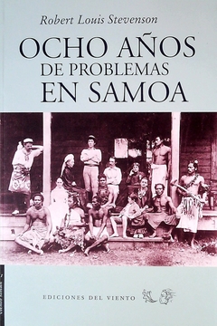 Ocho años de problemas en Samoa - Robert Louis Stevenson