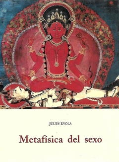 Metafísica del sexo - Julius Evola