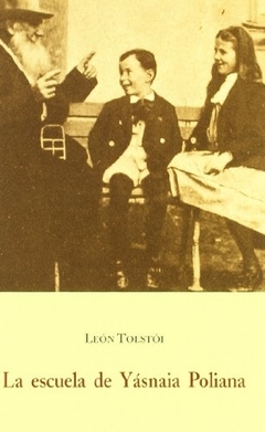 La escuela de Yásnaia Poliana - Lev Tolstói - comprar online