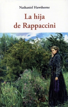 La hija de Rappaccini - Nathaniel Hawthorne