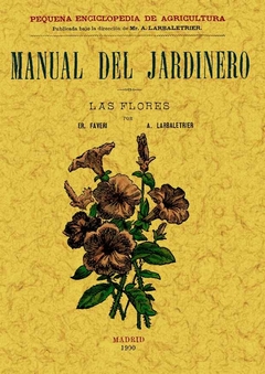 Manual del jardinero - Las flores