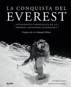 La conquista del Everest - Fotografías originales de la primera ascensión legendaria