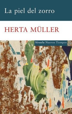 La piel del zorro - Herta Müller