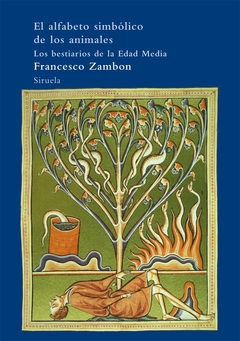 El alfabeto simbólico de los animales - Los bestiarios de la Edad Media - Francesco Zambon