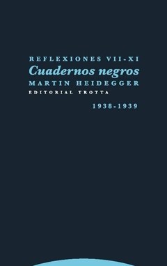 Reflexiones VII-XI - Cuadernos negros (1938-1939) - Martin Heidegger - comprar online