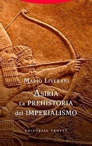Asiria - La prehistoria del imperialismo - Mario Liverani