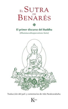 El Sutra de Benarés - El primer discurso del Buddha