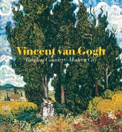 Timeless Country - Modern City - Vincent Van Gogh