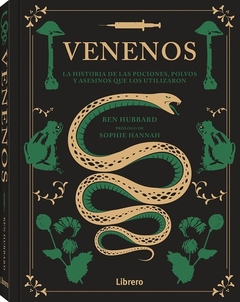 Venenos - La historia de las pociones, polvos y asesinos que los utilizaron - comprar online