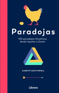Paradojas - 100 paradojas filosóficas desde Aquiles a Zenón - comprar online