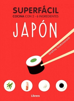 Japón superfácil - Cocina con 2-6 ingredientes