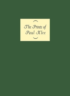 The Prints of Paul Klee (Limited numbered edition)