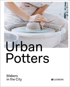 Urban Potters - Makers in the City