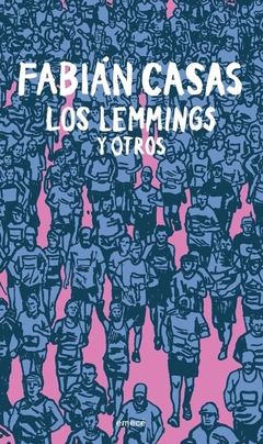 Los Lemmings y otros - Fabián Casas