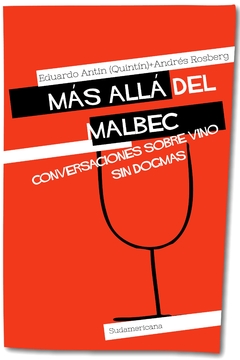 Más allá del Malbec - Conversaciones sobre vino sin dogmas