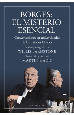 Borges: El misterio esencial. Conversaciones en universidades de Estados Unidos - comprar online