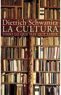 La cultura - Todo lo que hay que saber - Dietrich Schwanitz - comprar online