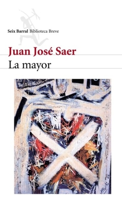 La mayor - Juan José Saer