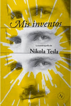 Mis inventos - Autobiografía Nikola Tesla - comprar online