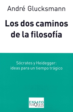 Los dos caminos de la filosofía - Sócrates y Heidegger