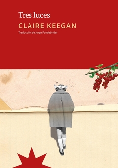 Tres luces - Claire Keegan - comprar online