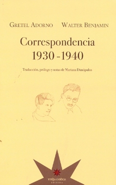 Correspondencia 1930-1940 - W. Benjamin & G. Adorno