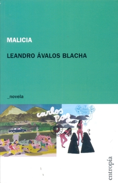 Malicia - Leandro Ávalos Blacha