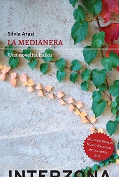 Medianera, La. Una novelita haiku