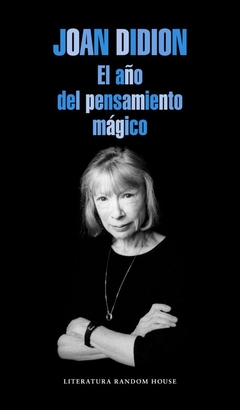 El año del pensamiento mágico - Joan Didion