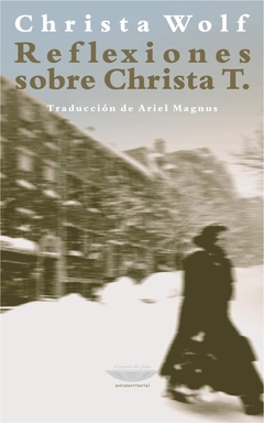 Reflexiones sobre Christa T. - Christa Wolf - comprar online