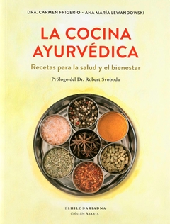 La Cocina ayurvédica - Recetas para la salud y el bienestar