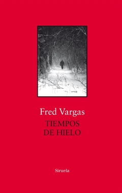 Tiempos de hielo - Fred Vargas - comprar online