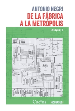 De la fábrica a la metrópolis - Ensayos 2 - Antonio Negri
