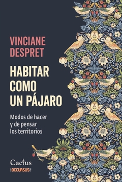 Habitar como pájaro - Modos de hacer y de pensar los territorios - Vinciane Despret - comprar online