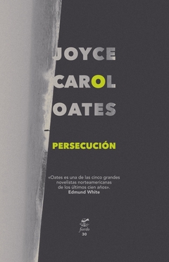Persecución - Joyce Carol Oates
