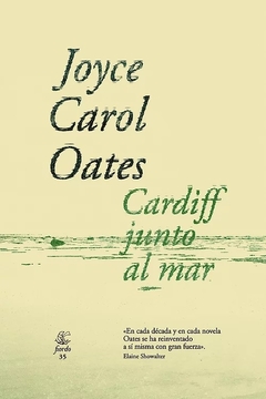 Cardiff junto al mar - Joyce Carol Oates - comprar online